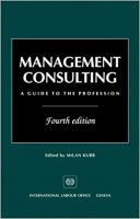 Management Consulting: A Guide to the Profession